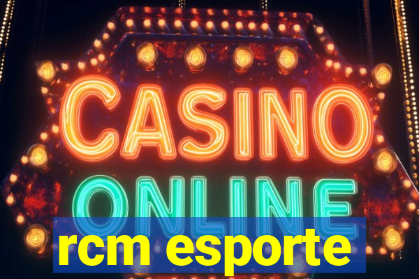 rcm esporte